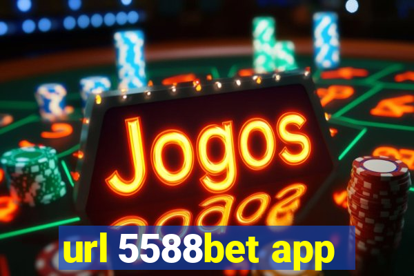 url 5588bet app